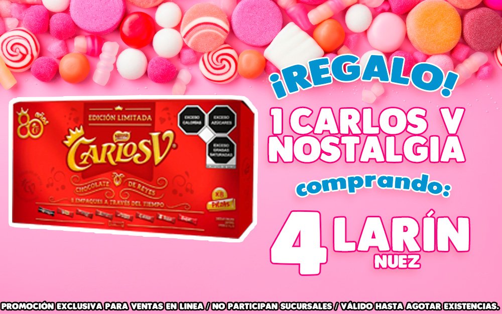Promoción: Compra 4 Linea Larín NUEZ 30/10 pzs ¡REGALO! 1 Carlos V Nostalgia 9/8pzs